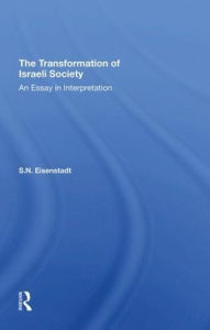 Title: The Transformation Of Israeli Society: An Essay In Interpretation, Author: S. N. Eisenstadt