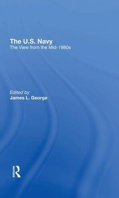 The U.s. Navy: The View From The Mid-1980s