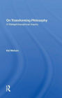 On Transforming Philosophy: A Metaphilosophical Inquiry