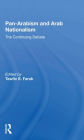Pan-arabism And Arab Nationalism: The Continuing Debate