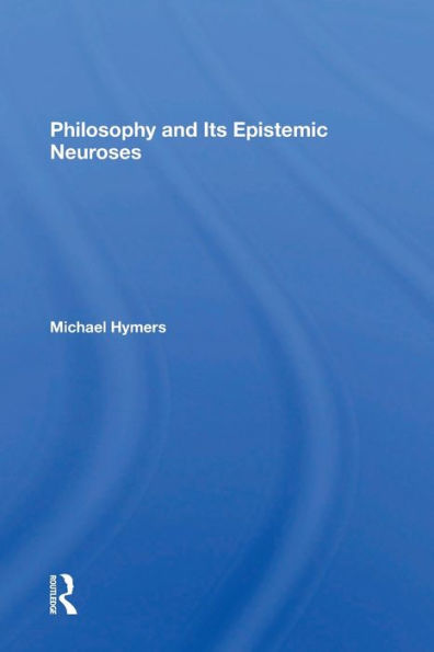 Philosophy And Its Epistemic Neuroses