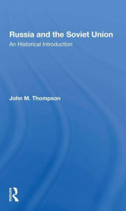 Title: Russia And The Soviet Union: An Historical Introductionsecond Edition, Author: John M Thompson