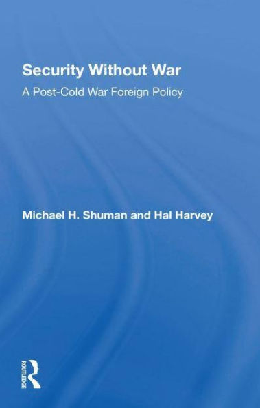 Security Without War: A Postcold War Foreign Policy