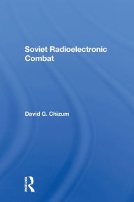 Title: Soviet Radioelectronic Combat, Author: David Chizum