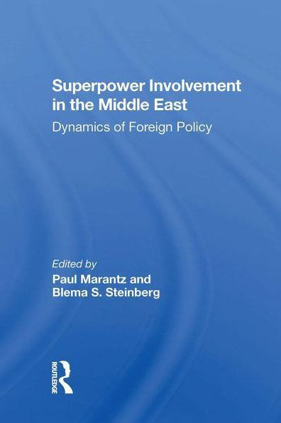Superpower Involvement The Middle East: Dynamics Of Foreign Policy