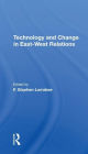Technology And Change In East-west Relations