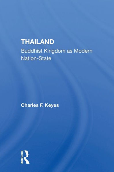 Thailand: Buddhist Kingdom As Modern Nation State