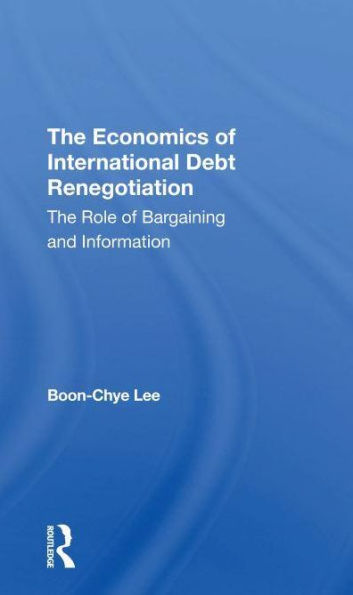 The Economics Of International Debt Renegotiation: Role Bargaining And Information