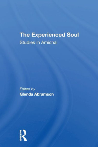 The Experienced Soul: Studies Amichai