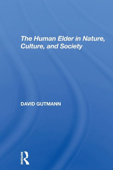 The Human Elder Nature, Culture, And Society