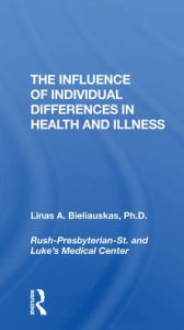 Title: The Influence Of Individual Differences In Health And Illness, Author: Linas A Bieliauskas