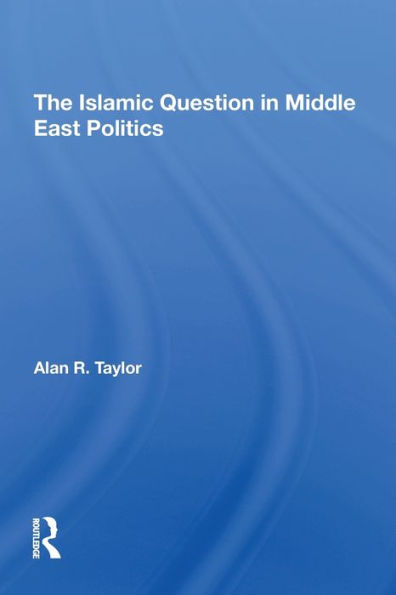 The Islamic Question Middle East Politics
