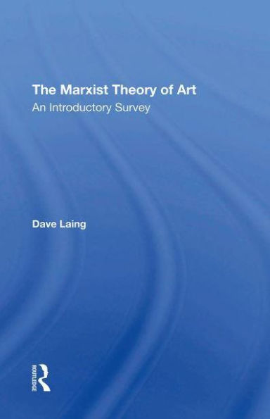 The Marxist Theory Of Art: An Introductory Survey