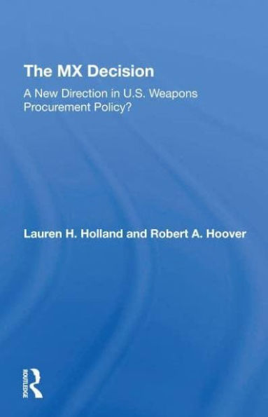 The Mx Decision: A New Direction U.s. Weapons Procurement Policy?