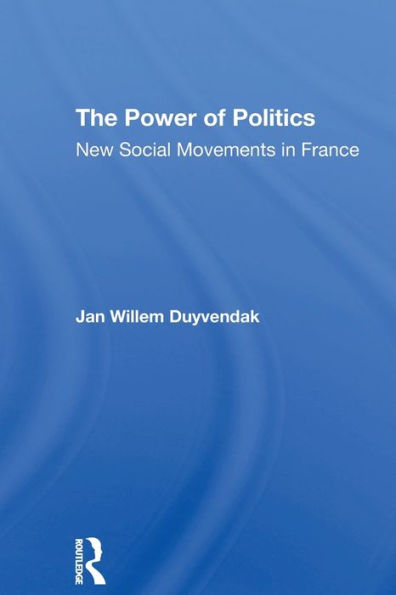 The Power Of Politics: New Social Movements France