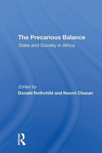 The Precarious Balance: State And Society Africa