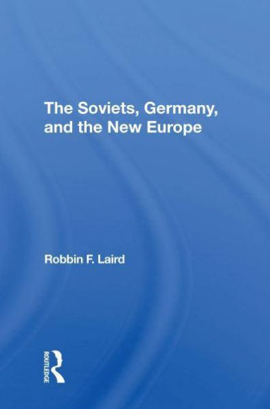 The Soviets, Germany, And New Europe