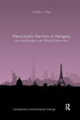 Democratic Decline in Hungary: Law and Society in an Illiberal Democracy / Edition 1