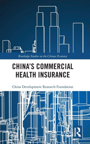 China's Commercial Health Insurance / Edition 1