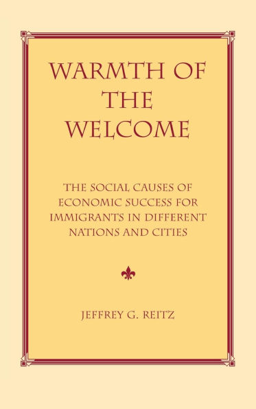 Warmth Of The Welcome: Social Causes Economic Success Different Nations And Cities