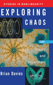 Title: Exploring Chaos: Theory And Experiment / Edition 1, Author: Brian Davies