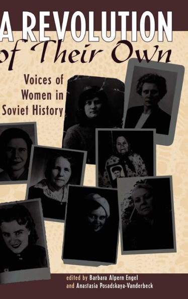 A Revolution Of Their Own: Voices Of Women In Soviet History