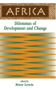 Title: Africa: Dilemmas Of Development And Change, Author: Peter Lewis