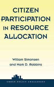 Title: Citizen Participation In Resource Allocation, Author: William Simonsen