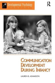 Title: Communication Development During Infancy, Author: Lauren B Adamson