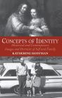 Concepts Of Identity: Historical And Contemporary Images And Portraits Of Self And Family