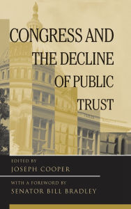 Title: Congress and the Decline of Public Trust, Author: Joseph Cooper