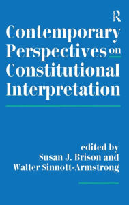 Title: Contemporary Perspectives On Constitutional Interpretation, Author: Susan J Brison