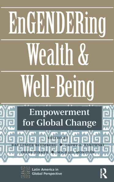 Engendering Wealth And Well-being: Empowerment For Global Change