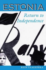 Title: Estonia: Return To Independence, Author: Rein Taagepera