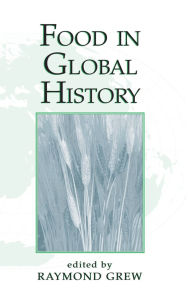Title: Food In Global History, Author: Raymond Grew