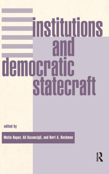 Institutions And Democratic Statecraft / Edition 1