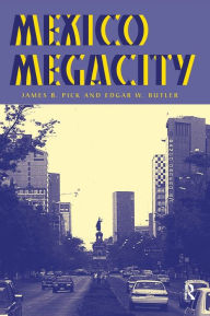 Title: Mexico Megacity, Author: James B Pick