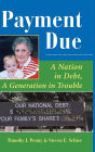 Payment Due: A Nation In Debt, A Generation In Trouble