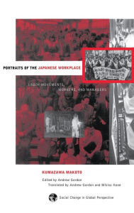 Title: Portraits Of The Japanese Workplace: Labor Movements, Workers, And Managers, Author: Andrew Gordon