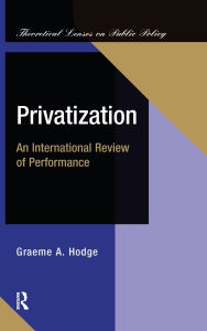 Title: Privatization: An International Review Of Performance, Author: Graeme Hodge