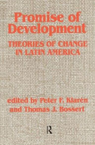 Title: Promise Of Development: Theories Of Change In Latin America, Author: Peter F Klaren