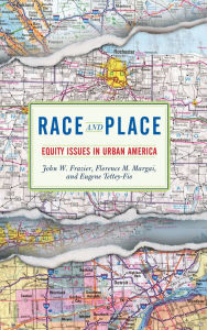 Title: Race And Place: Equity Issues In Urban America, Author: John W. Frazier