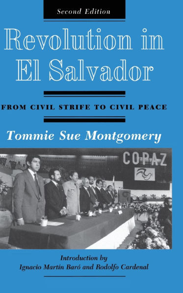Revolution El Salvador: From Civil Strife To Peace, Second Edition