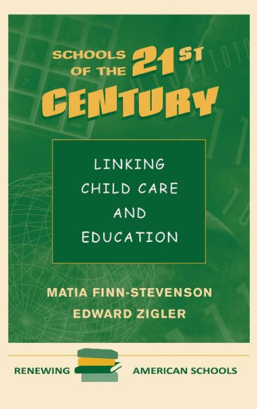 Schools Of The 21st Century: Linking Child Care And Education