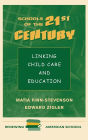 Schools Of The 21st Century: Linking Child Care And Education