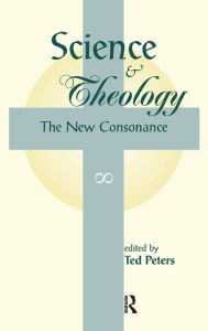 Title: Science And Theology: The New Consonance, Author: Ted Peters