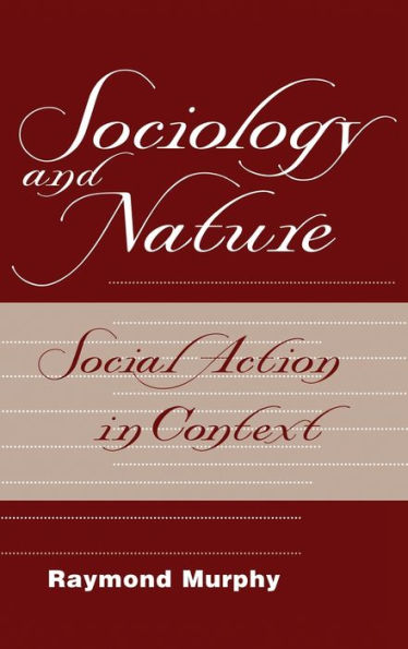 Sociology And Nature: Social Action Context