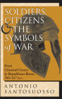 Soldiers, Citizens, And The Symbols Of War: From Classical Greece To Republican Rome, 500-167 B.c.