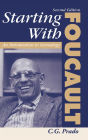 Starting With Foucault: An Introduction To Geneaolgy