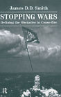 Stopping Wars: Defining The Obstacles To Cease-fire